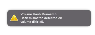 macOS volume hash mismatch